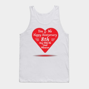 Happy 8st Anniversary, You & me Tank Top